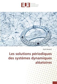 portada Les solutions périodiques des systèmes dynamiques aléatoires