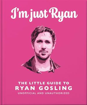 portada Sublime!  The Little Guide to Ryan Gosling