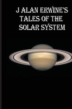 portada J Alan Erwine's Tales of the Solar System