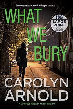 portada What we Bury (10) (Detective Madison Knight) (en Inglés)