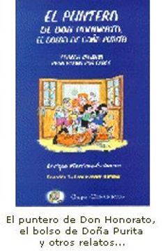 El puntero de don Honorato, el bolso de doña Purita: y otros relatos para andar por clase (Comunicación Humana)