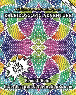 portada Kaleidoscopic Adventure: A Kaleidoscopia Coloring Book (en Inglés)