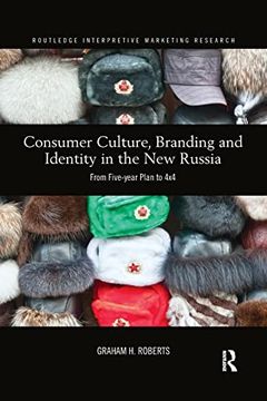 portada Consumer Culture, Branding and Identity in the new Russia: From Five-Year Plan to 4x4 (Routledge Interpretive Marketing Research) (en Inglés)