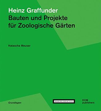 portada Heinz Graffunder. Bauten und Projekte f? R Zoologische G? Rten (en Alemán)