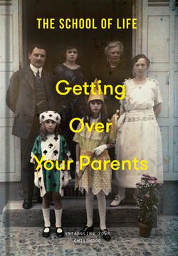 portada Getting Over Your Parents: Untangling Your Childhood (en Inglés)
