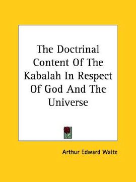 portada the doctrinal content of the kabalah in respect of god and the universe (en Inglés)