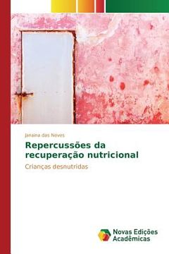 portada Repercussões da recuperação nutricional (en Portugués)
