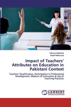 portada Impact of Teachers' Attributes on Education in Pakistani Context (en Inglés)