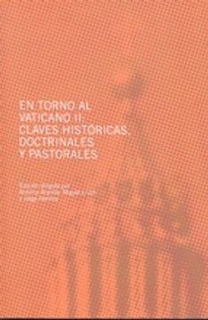 portada EN TORNO AL VATICANO II: CLAVES HISTORICAS, DOCTRINALES Y PASTORA LES (En papel)