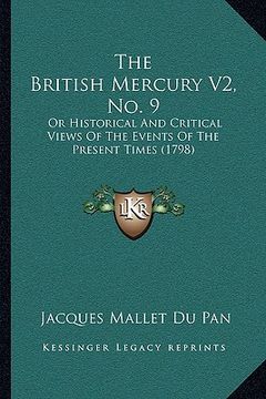 portada the british mercury v2, no. 9 the british mercury v2, no. 9: or historical and critical views of the events of the presenor historical and critical vi (in English)