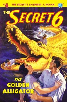 portada The Secret 6 #4: The Golden Alligator (en Inglés)