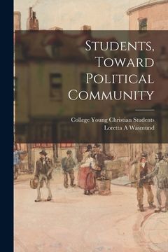 portada Students, Toward Political Community (en Inglés)