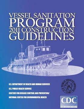 portada Vessel Sanitation Program: 2011 Construction Guidelines