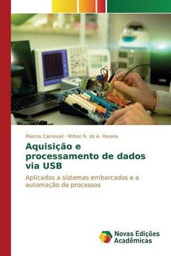 portada Aquisição e processamento de dados via USB: Aplicados a sistemas embarcados e a automação de processos (Portuguese Edition)