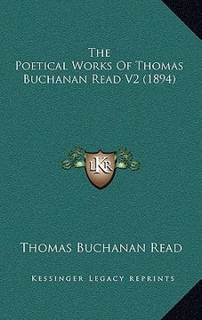 portada the poetical works of thomas buchanan read v2 (1894) (en Inglés)