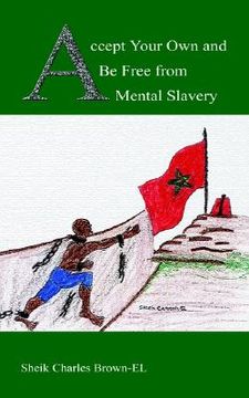 portada accept your own and be free from mental slavery (en Inglés)