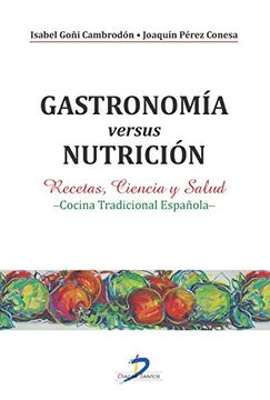 portada Gastronomia Versus Nutricion. Recetas, Ciencia y Salud. Cocina Tradicional Española