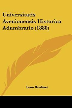 portada universitatis avenionensis historica adumbratio (1880) (en Inglés)