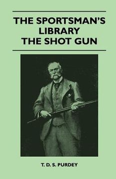 portada the sportsman's library - the shot gun (en Inglés)