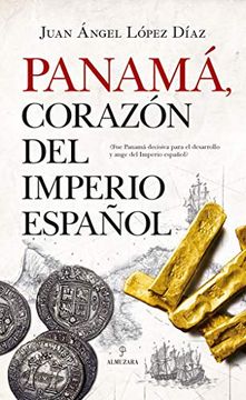portada Panamá, Corazón del Imperio Español