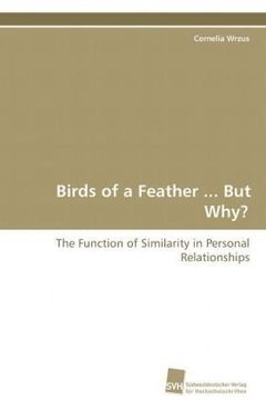 portada Birds of a Feather ... But Why?: The Function of Similarity in Personal Relationships