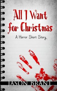 portada All I Want for Christmas: A Horror Short Story (in English)