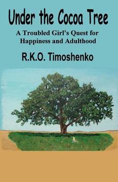 portada Under the Cocoa Tree: A Troubled Girl's Quest for Happiness and Adulthood (en Inglés)