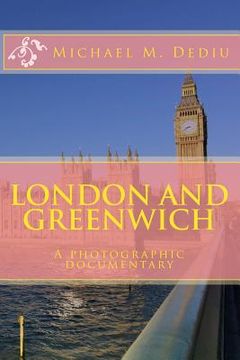 portada London and Greenwich: A photographic documentary (en Inglés)