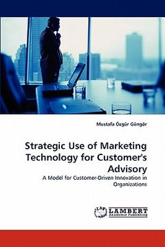 portada strategic use of marketing technology for customer's advisory (en Inglés)