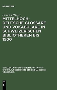 portada Mittelhochdeutsche Glossare und Vokabulare in Schweizerischen Bibliotheken bis 1500 (in German)