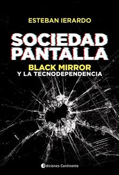 portada Sociedad Pantalla: Black Mirror y la Tecnodependencia (in Spanish)