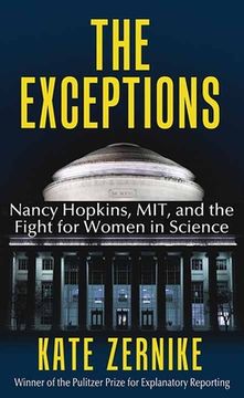 portada The Exceptions: Nancy Hopkins, Mit, and the Fight for Women in Science (en Inglés)