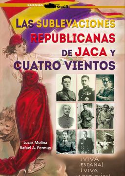 portada Las Sublevaciones Republicanas de Jaca y Cuatro Vientos (in Spanish)