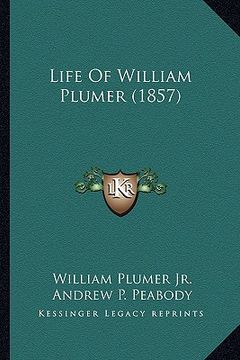 portada life of william plumer (1857) (in English)