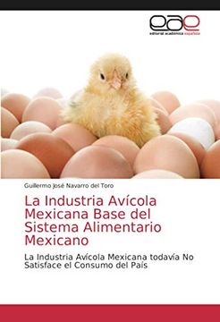 portada La Industria Avícola Mexicana Base del Sistema Alimentario Mexicano: La Industria Avícola Mexicana Todavía no Satisface el Consumo del País