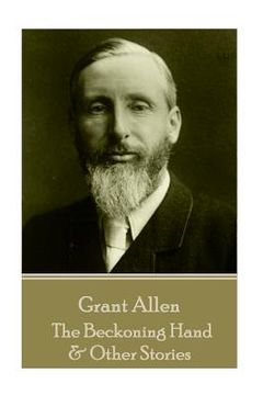portada Grant Allen - The Beckoning Hand & Other Stories (in English)