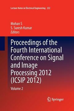 portada Proceedings of the Fourth International Conference on Signal and Image Processing 2012 (Icsip 2012): Volume 2 (in English)