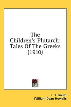 portada the children's plutarch: tales of the greeks (1910) (in English)