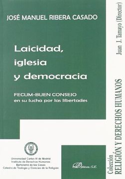 portada Laicidad, Iglesia y Democracia: Fecum-Buen Consejo en su Lucha por las Libertades (Colección Religión y Derechos Humanos)