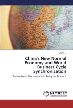 portada China's New Normal Economy and World Business Cycle Synchronization: Transmission Mechanism and Policy Implications