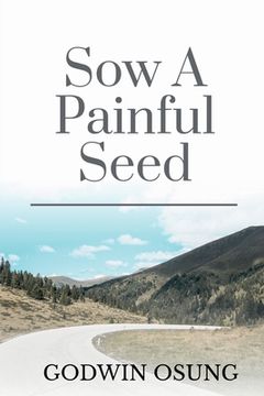 portada Sow a Painful Seed