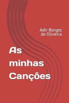 portada As minhas Canções: Adir Borges de Oliveira (en Portugués)