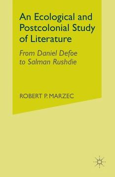portada An Ecological and Postcolonial Study of Literature: From Daniel Defoe to Salman Rushdie (en Inglés)