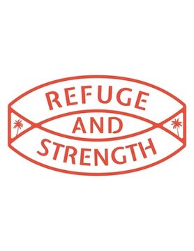 portada Refuge and Strength: 150 Pages, Soft Matte Cover, 8.5 x 11 (en Inglés)