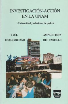 portada Investigacion-accion en la UNAM (Universidad y relaciones de poder) (Spanish Edition)