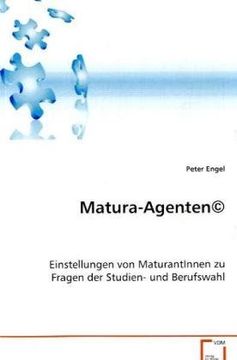 portada Matura-Agenten©: Einstellungen von MaturantInnen zu Fragen derStudien- und Berufswahl