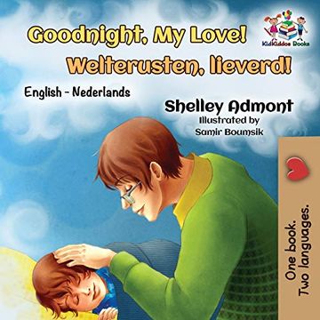 portada Goodnight, my Love! Welterusten, Lieverd! English Dutch (English Dutch Bilingual Collection) (in English)