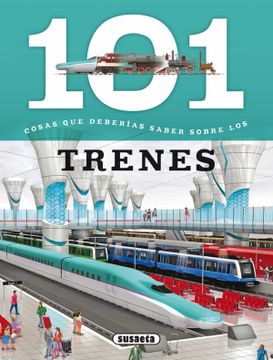 portada 101 Cosas que Deberías Saber Sobre los Trenes (in Spanish)