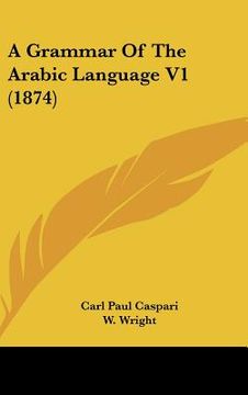 portada a grammar of the arabic language v1 (1874) (en Inglés)