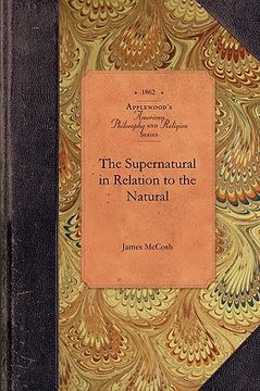 portada the supernatural in relation to the natural (en Inglés)